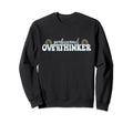 Professional Overthinker Trendy Sweatshirt - Trendy Graphic Men Women - T-Shirt, Sweatshirt, Hoodie
