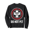 Emotional Support Human Do Not Pet Sweatshirt - Graphic Print for Adults - T-Shirt, Sweatshirt, Hoodie