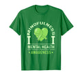 Mindfulness Mental Health Awareness T-Shirt - Aesthetic Graphic Unisex - T-Shirt, Sweatshirt, Hoodie