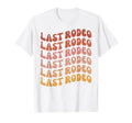 Last Rodeo Bachelorette Party T-Shirt - Fun Novelty Design for Adults - T-Shirt, Sweatshirt, Hoodie