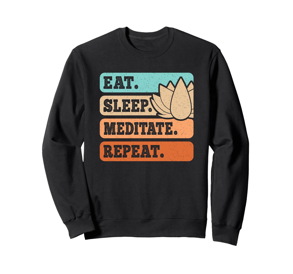 Eat Sleep Meditate Repeat Yoga Sweatshirt - Minimalist Print for Adults - T-Shirt, Sweatshirt, Hoodie