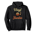 Vinyl Junkie Vinyl Record Analog Lp Hoodie - Minimalist Print for Adults - T-Shirt, Sweatshirt, Hoodie