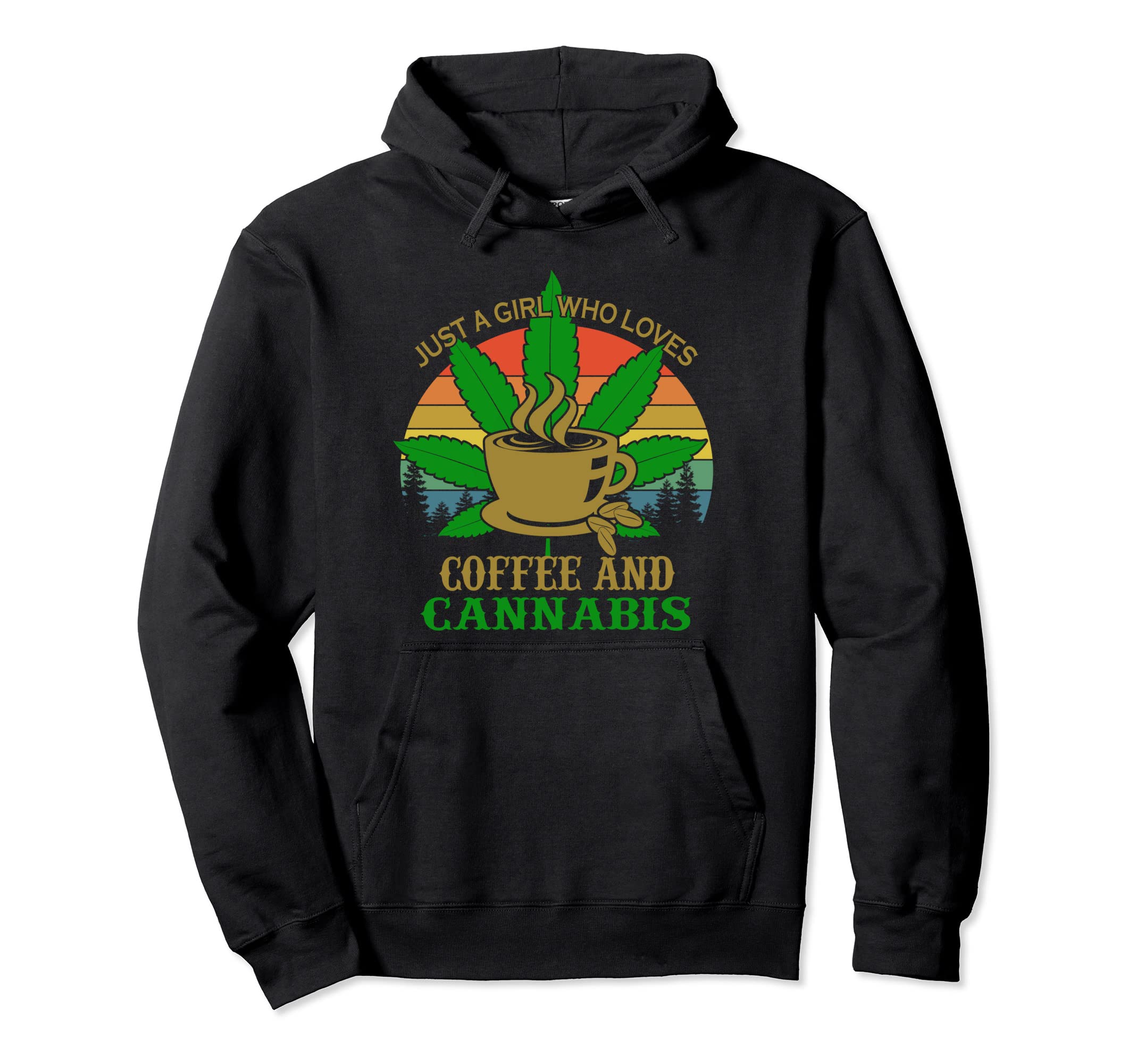 Coffee And Cannabis Marijuana Lovers Hoodie - Graphic Print Men Women - T-Shirt, Sweatshirt, Hoodie