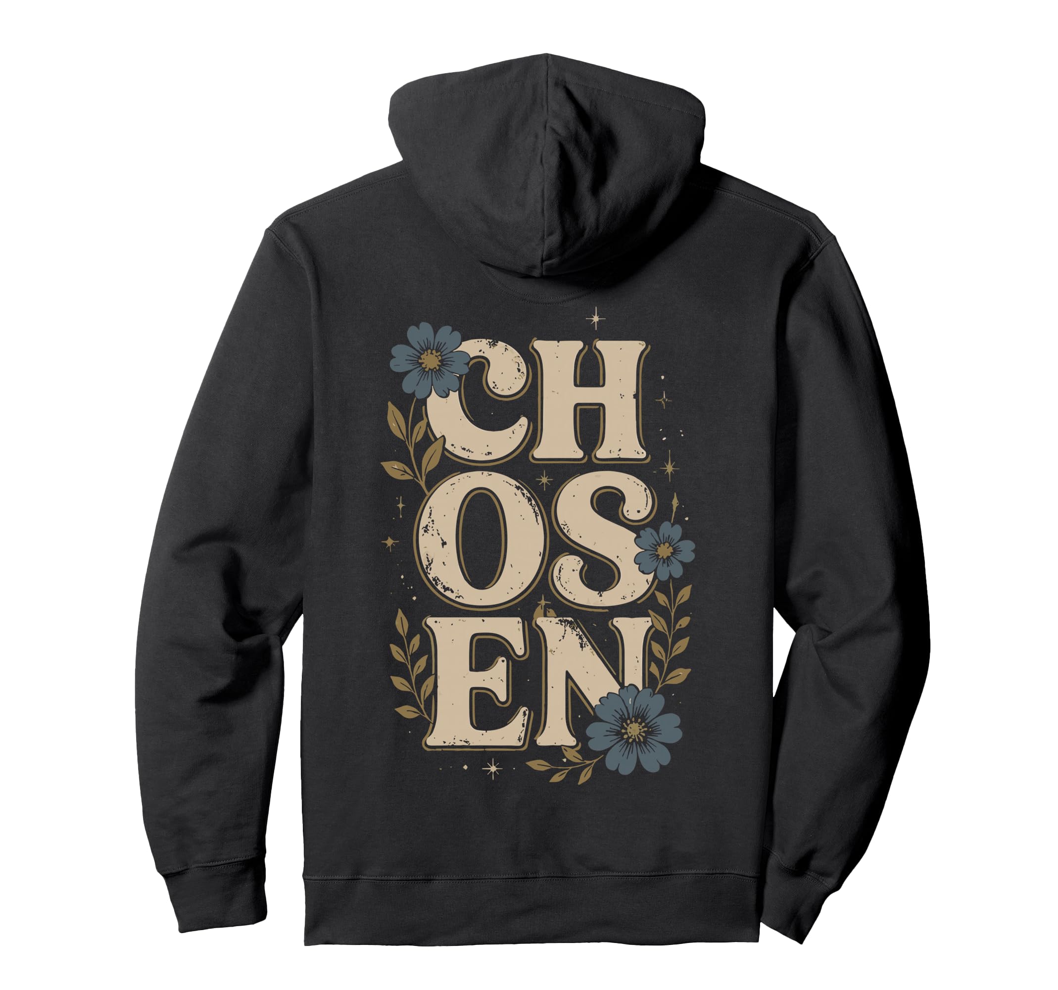 Chosen Floral Typography Boho Hoodie - Casual Everyday Wear Unisex - T-Shirt, Sweatshirt, Hoodie