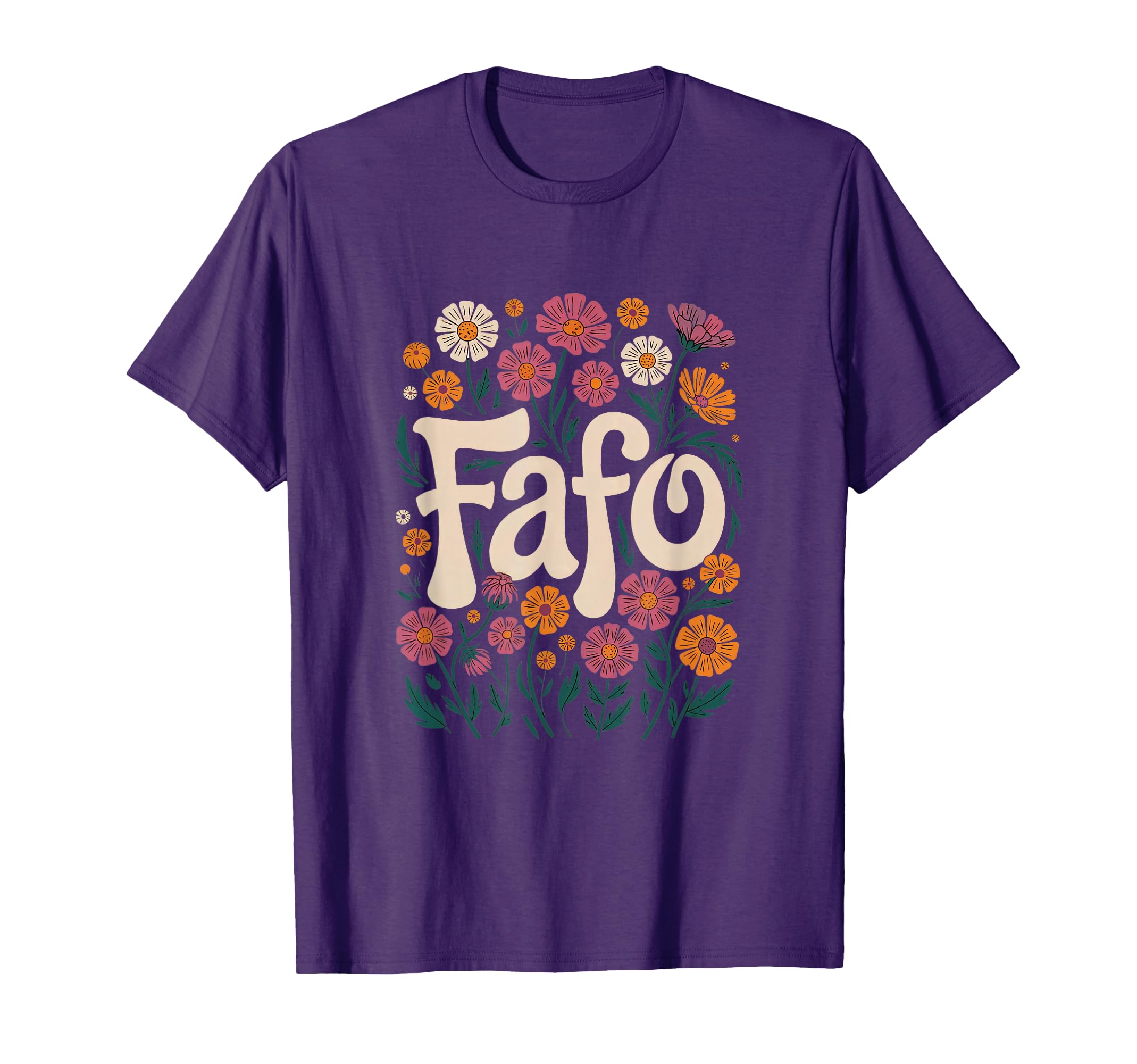 Fafo Flower 70S Fafo Funny T-Shirt - Custom Art Print Men Women - T-Shirt, Sweatshirt, Hoodie