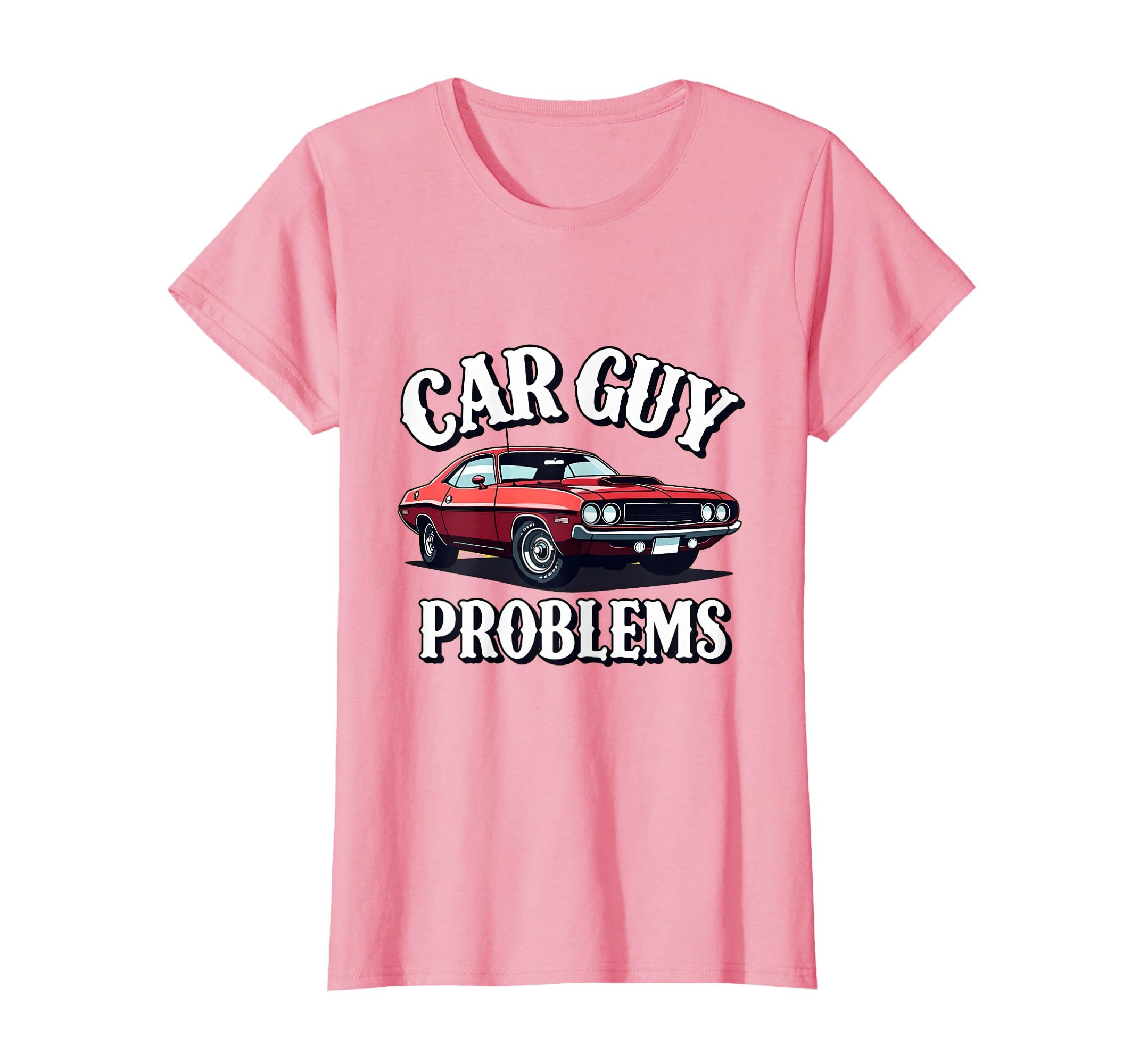 Car Guy Problems Funny Automotive T-Shirt - Casual Everyday Wear for Adults - T-Shirt, Sweatshirt, Hoodie