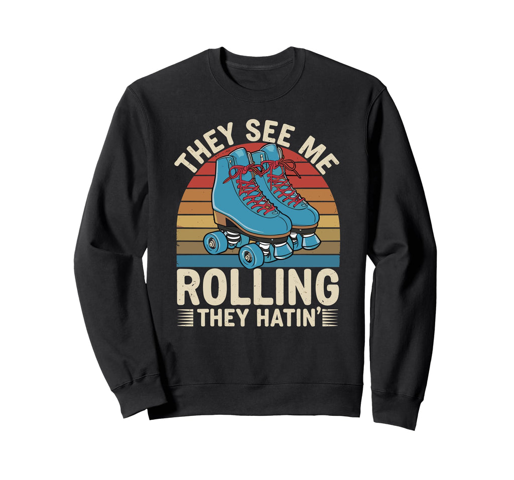 They See Me Rollin They Hatin Derby Sweatshirt - Trendy Graphic Men Women - T-Shirt, Sweatshirt, Hoodie