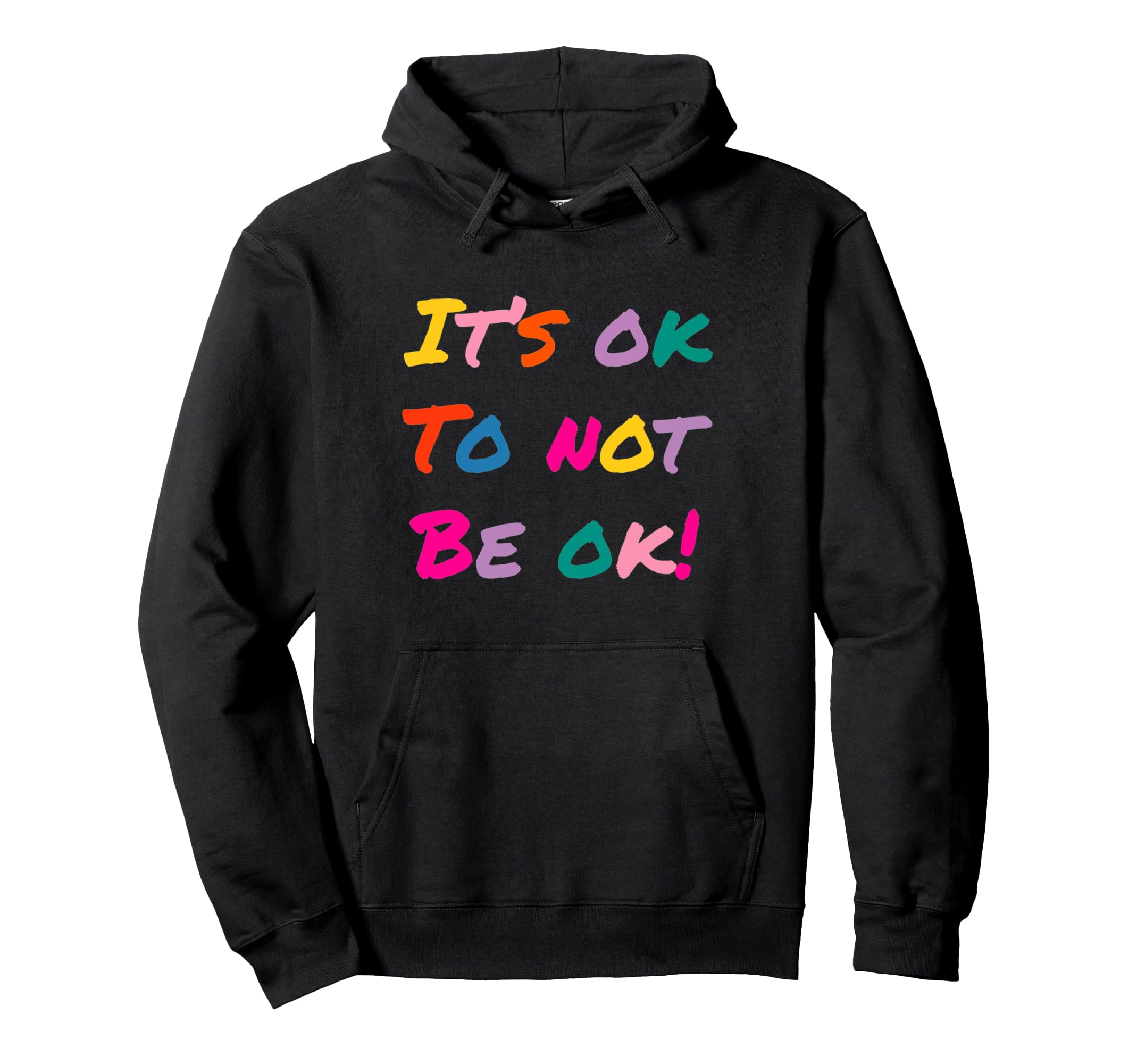 Its Ok To Not Be Ok Mental Health Hoodie - Casual Everyday Wear for Adults - T-Shirt, Sweatshirt, Hoodie