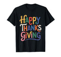 Happy Thanksgiving Typography T-Shirt - Graphic Print for Adults - T-Shirt, Sweatshirt, Hoodie