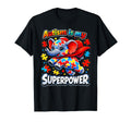 Autism Is My Superpower T-Shirt - Aesthetic Graphic Men Women - T-Shirt, Sweatshirt, Hoodie