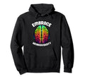Embrace Neurodiversity Brain Adhd Hoodie - Fun Novelty Design Unisex - T-Shirt, Sweatshirt, Hoodie