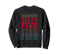 Sixty Five 65Th Birthday Layered Sweatshirt - Custom Art Print for Adults - T-Shirt, Sweatshirt, Hoodie