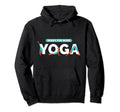 Ready More Yoga Meditation Workout Hoodie - Trendy Graphic Men Women - T-Shirt, Sweatshirt, Hoodie