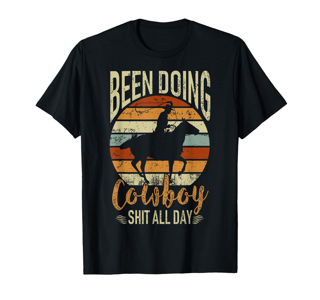 Rodeo Been Doing All Day Western T-Shirt - Fun Novelty Design for Adults - T-Shirt, Sweatshirt, Hoodie
