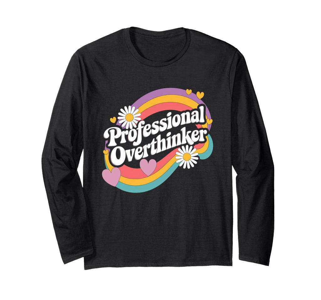 Professional Overthinker Groovy 70S T-Shirt - Streetwear Style for Adults - T-Shirt, Sweatshirt, Hoodie