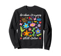 Broken Crayons Still Color Mental Sweatshirt - Unique Graphic Unisex - T-Shirt, Sweatshirt, Hoodie