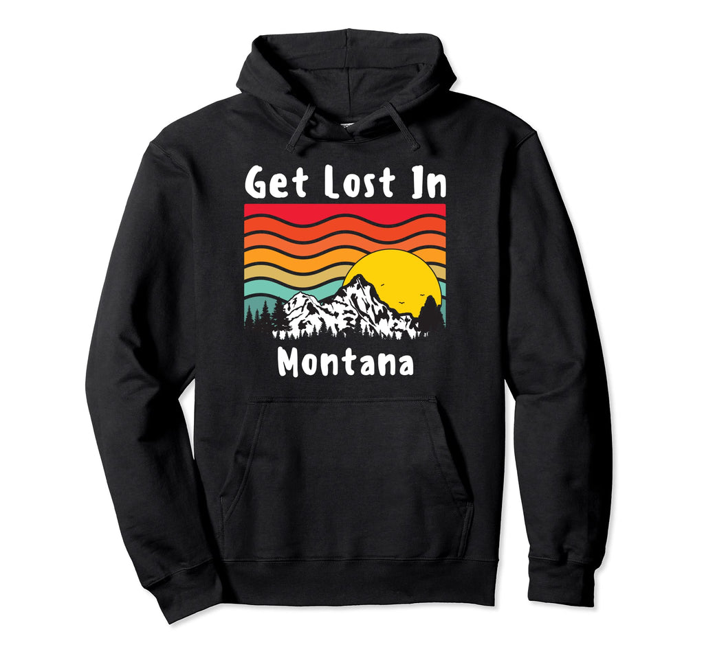 Get Lost Montana Sunset Mountain Nature Hoodie - Unique Graphic for Adults - T-Shirt, Sweatshirt, Hoodie