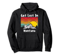 Get Lost Montana Sunset Mountain Nature Hoodie - Unique Graphic for Adults - T-Shirt, Sweatshirt, Hoodie