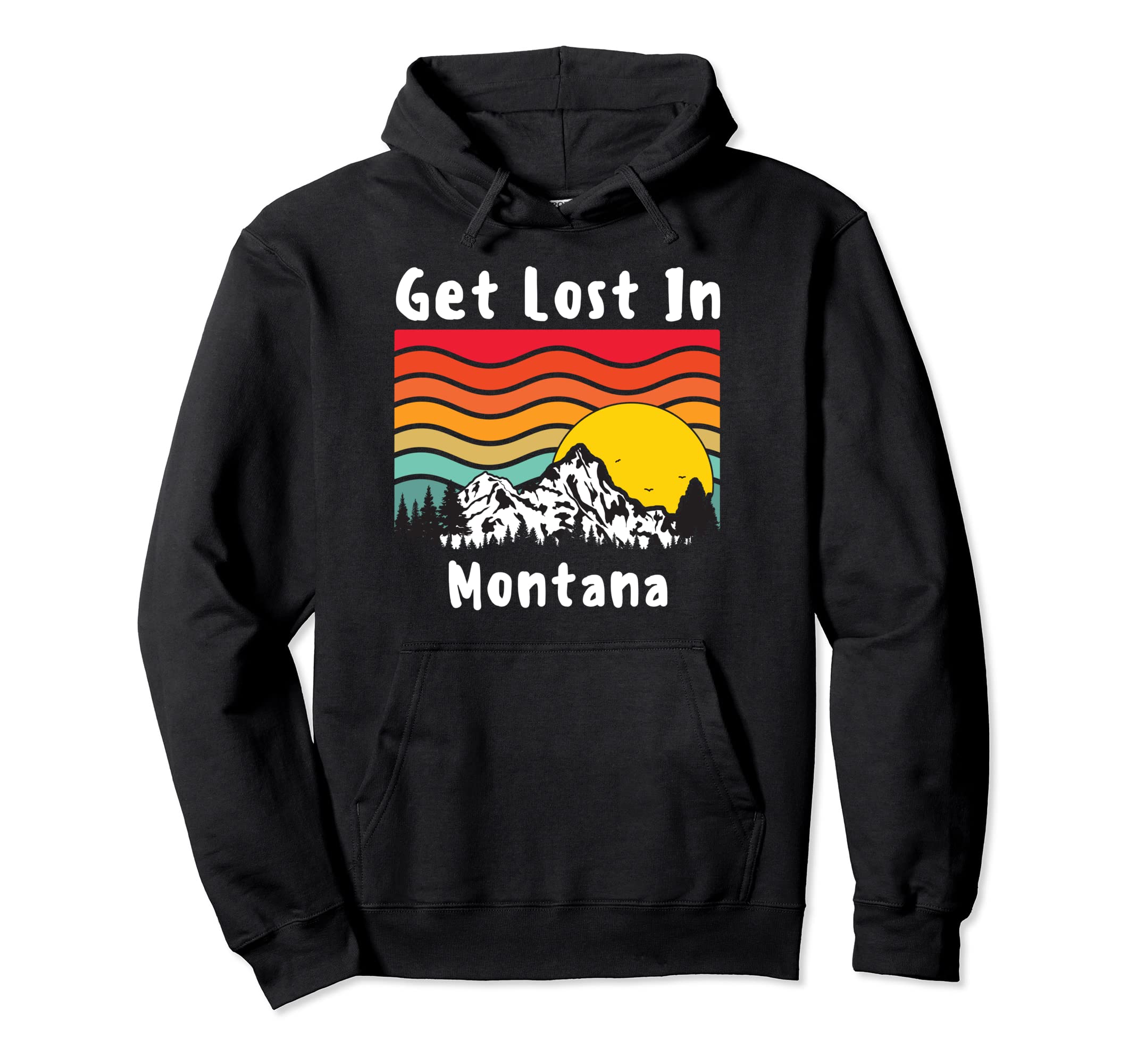 Get Lost Montana Sunset Mountain Nature Hoodie - Unique Graphic for Adults - T-Shirt, Sweatshirt, Hoodie