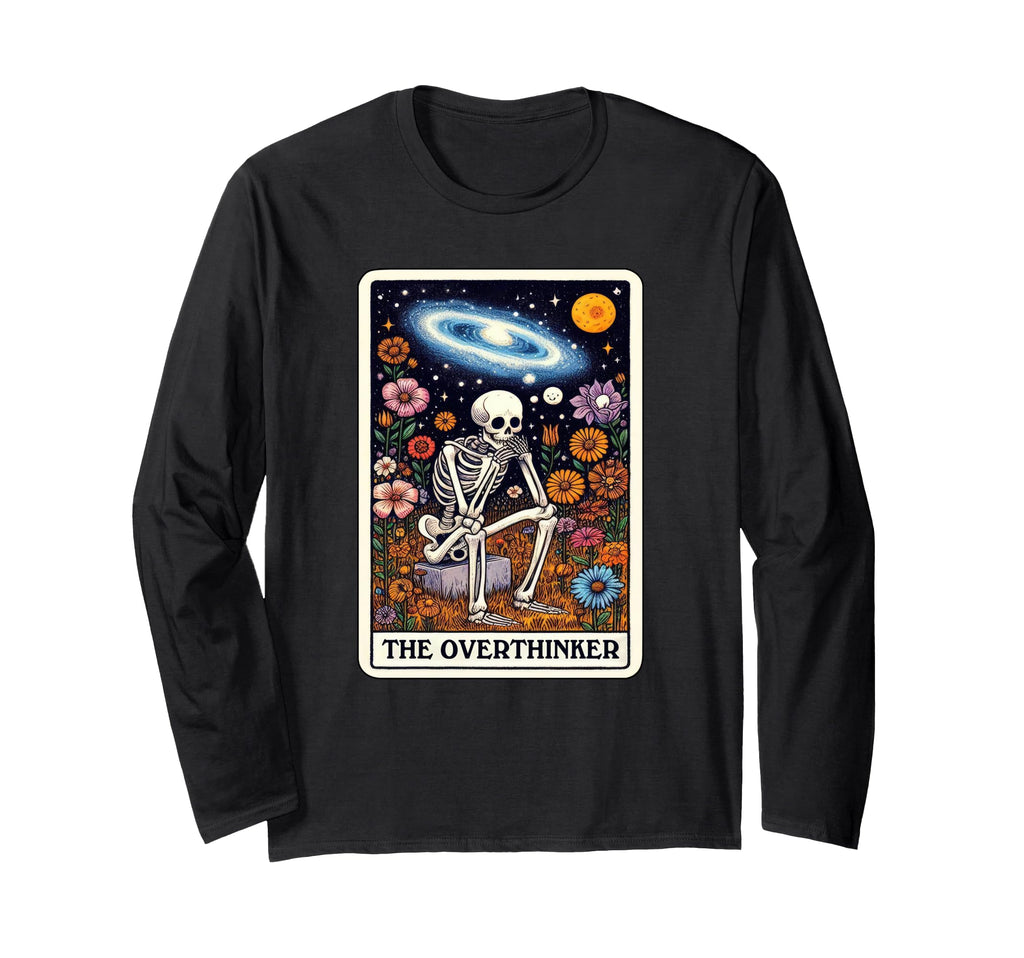 Overthinker Tarot Card Skeleton Funny T-Shirt - Trendy Graphic Unisex - T-Shirt, Sweatshirt, Hoodie