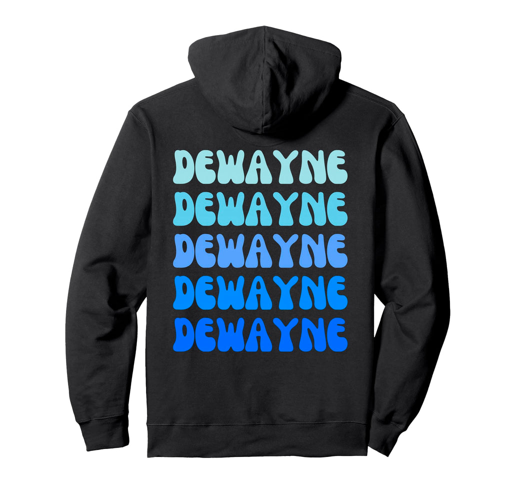 Dewayne Name Stack Hoodie - Streetwear Style for Adults - T-Shirt, Sweatshirt, Hoodie