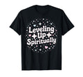 Leveling Up Spiritually Mindfulness T-Shirt - Aesthetic Graphic Men Women - T-Shirt, Sweatshirt, Hoodie
