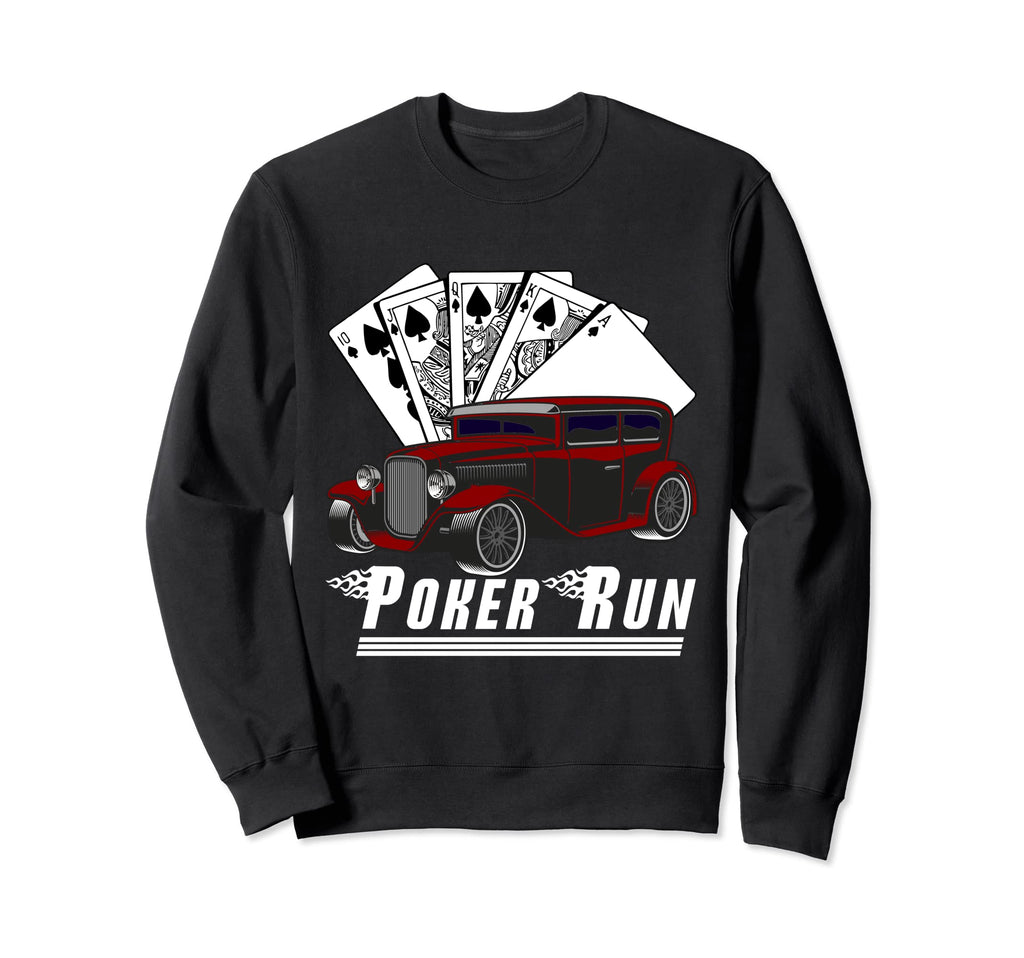 Hot Rod Sedan Poker Run Rat Rod Car Sweatshirt - Novelty Apparel Unisex - T-Shirt, Sweatshirt, Hoodie