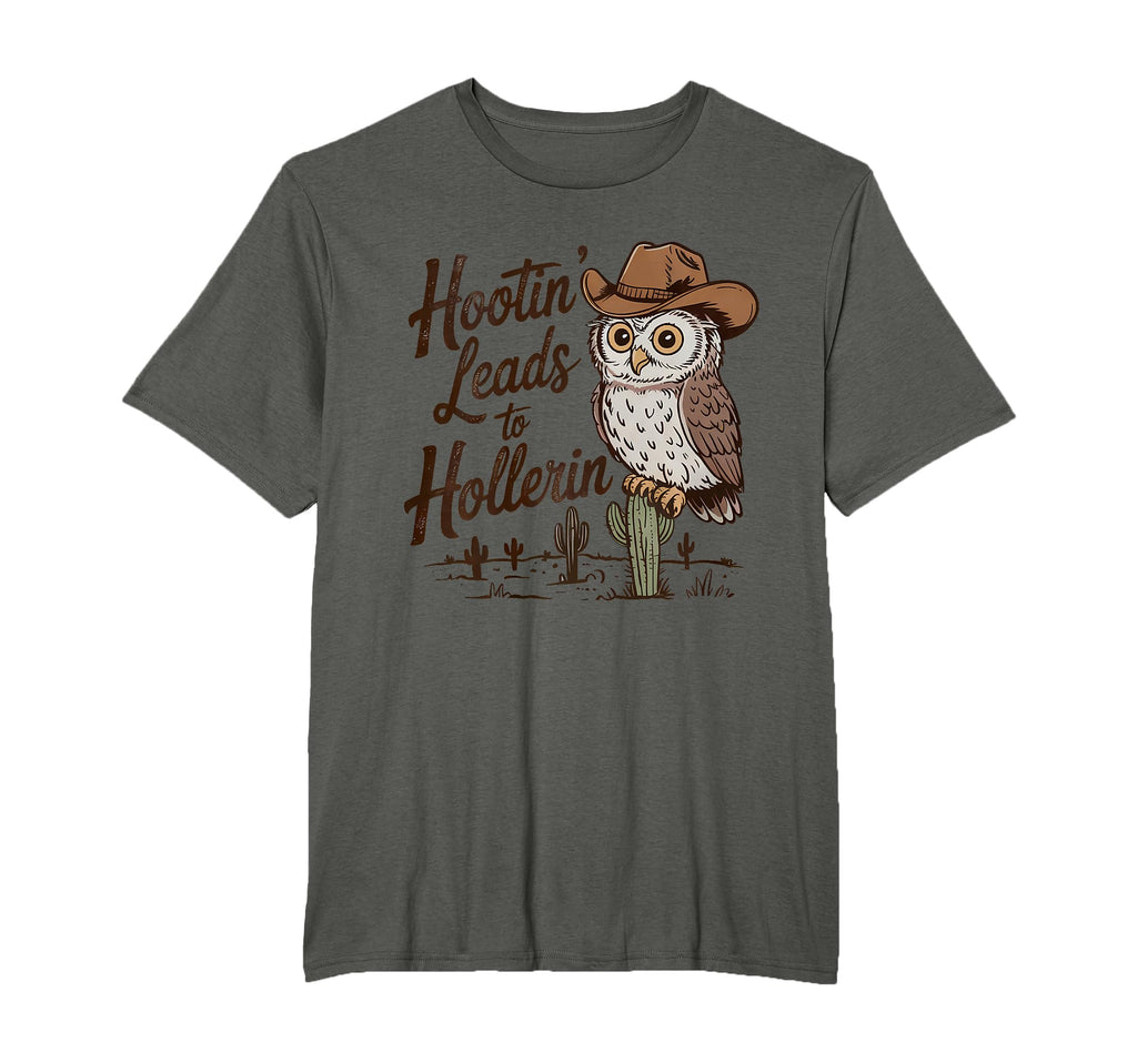 Hootin Leads To Hollerin Western Cowboy T-Shirt - Unique Graphic Men Women - T-Shirt, Sweatshirt, Hoodie