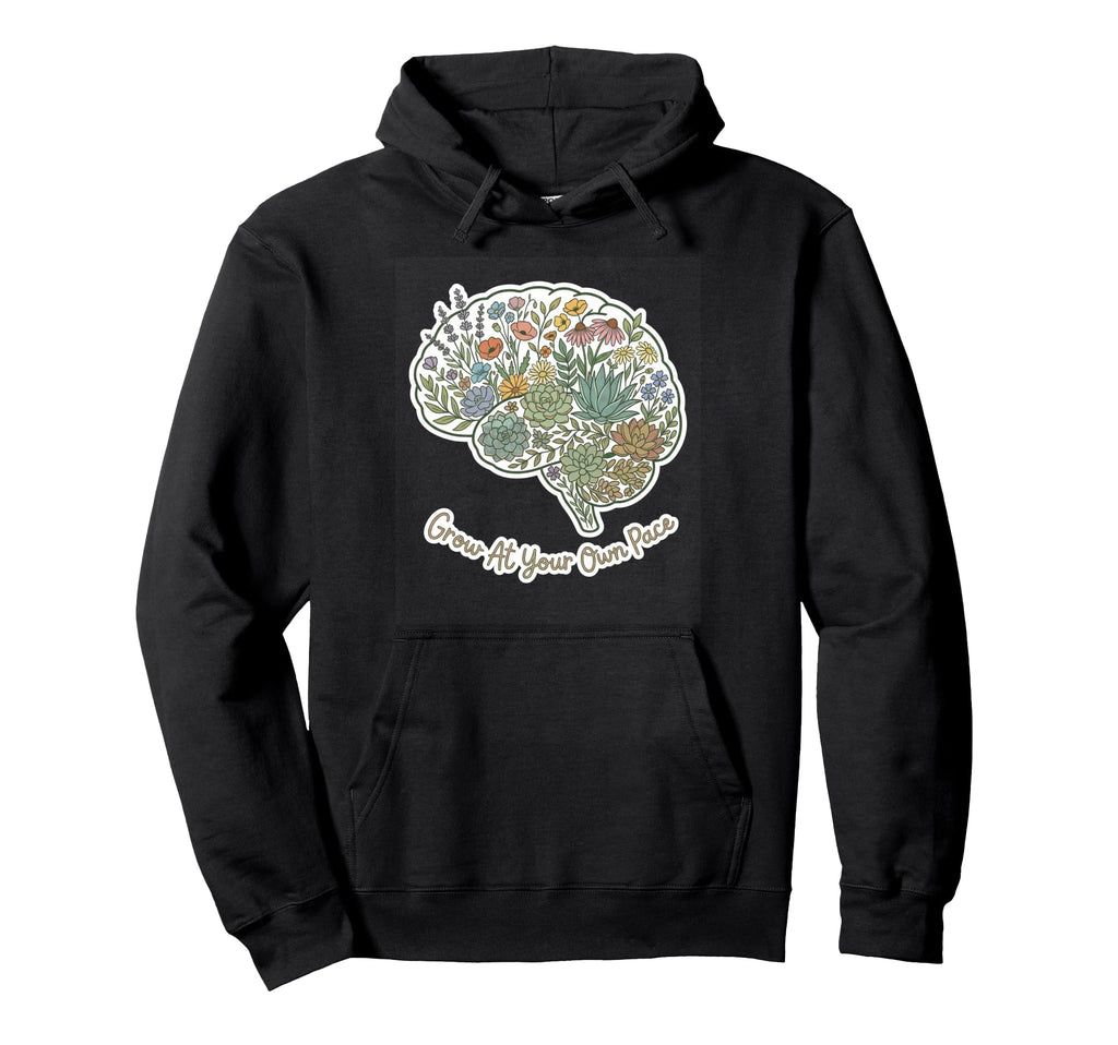 Grow Your Own Pace Floral Brain Hoodie - Custom Art Print for Adults - T-Shirt, Sweatshirt, Hoodie