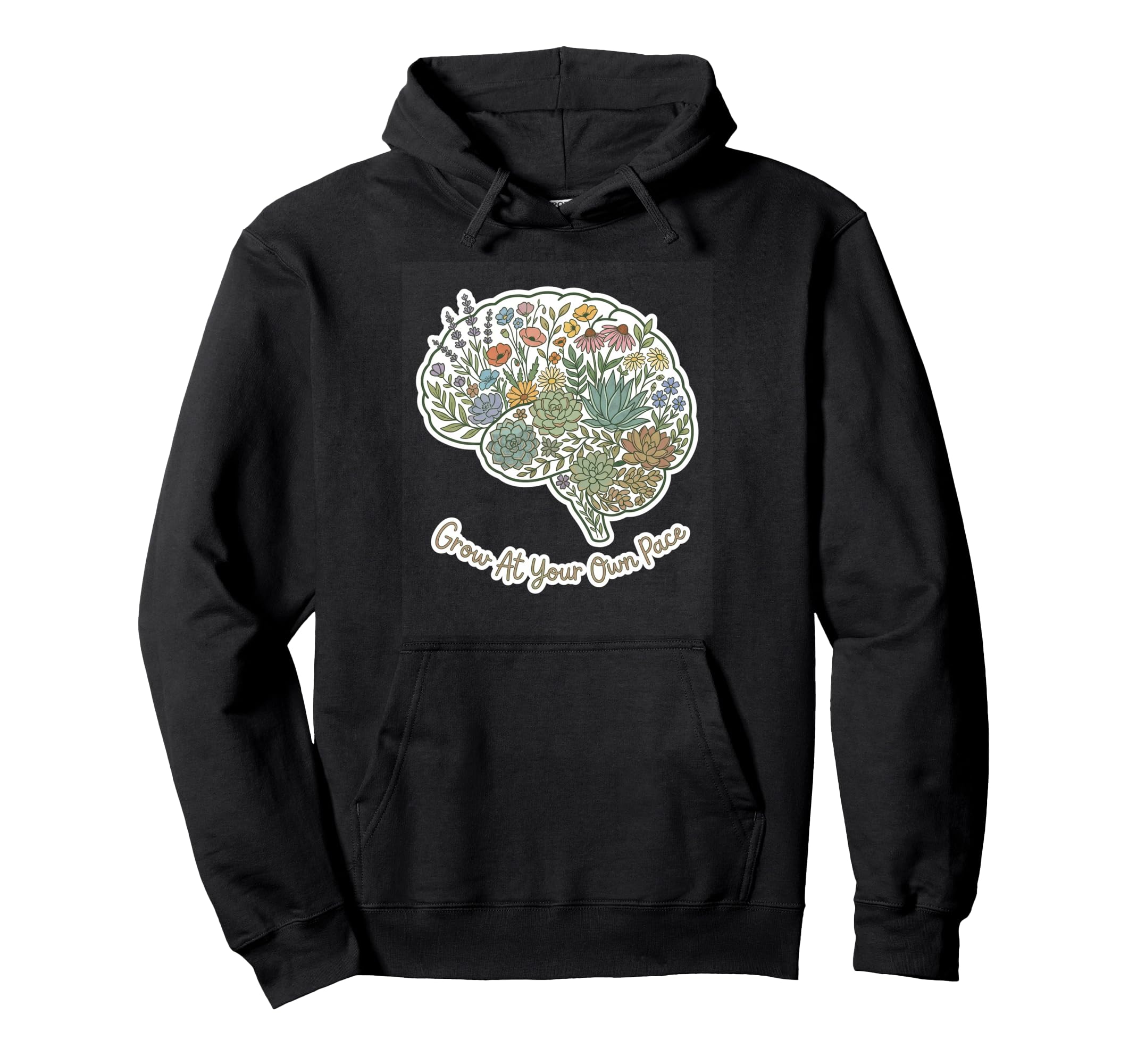 Grow Your Own Pace Floral Brain Hoodie - Custom Art Print for Adults - T-Shirt, Sweatshirt, Hoodie