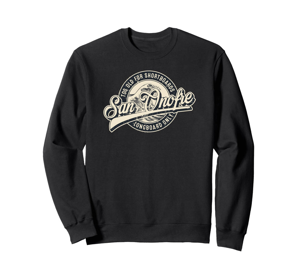 San Onofre Longboard Only Wave Surfing Sweatshirt - Graphic Print Men Women - T-Shirt, Sweatshirt, Hoodie