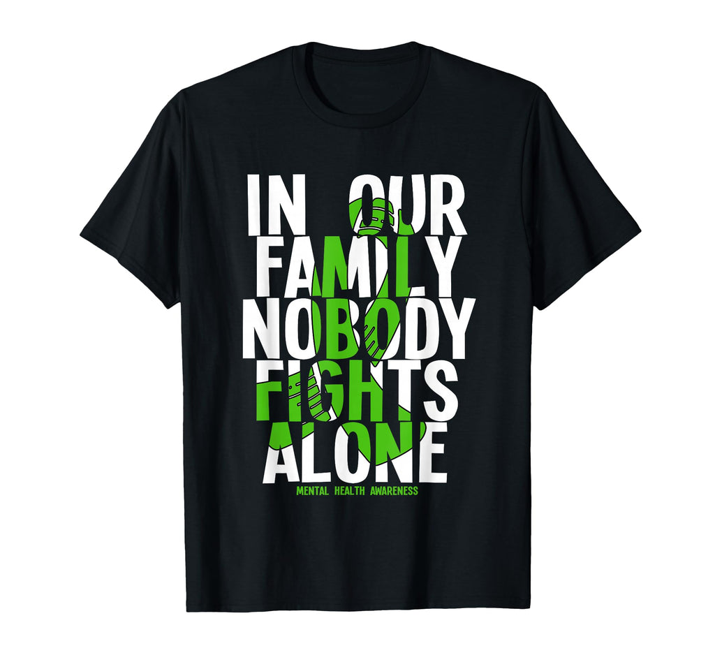 Our Family Nobody Fights Alone Mental T-Shirt - Aesthetic Graphic Unisex - T-Shirt, Sweatshirt, Hoodie