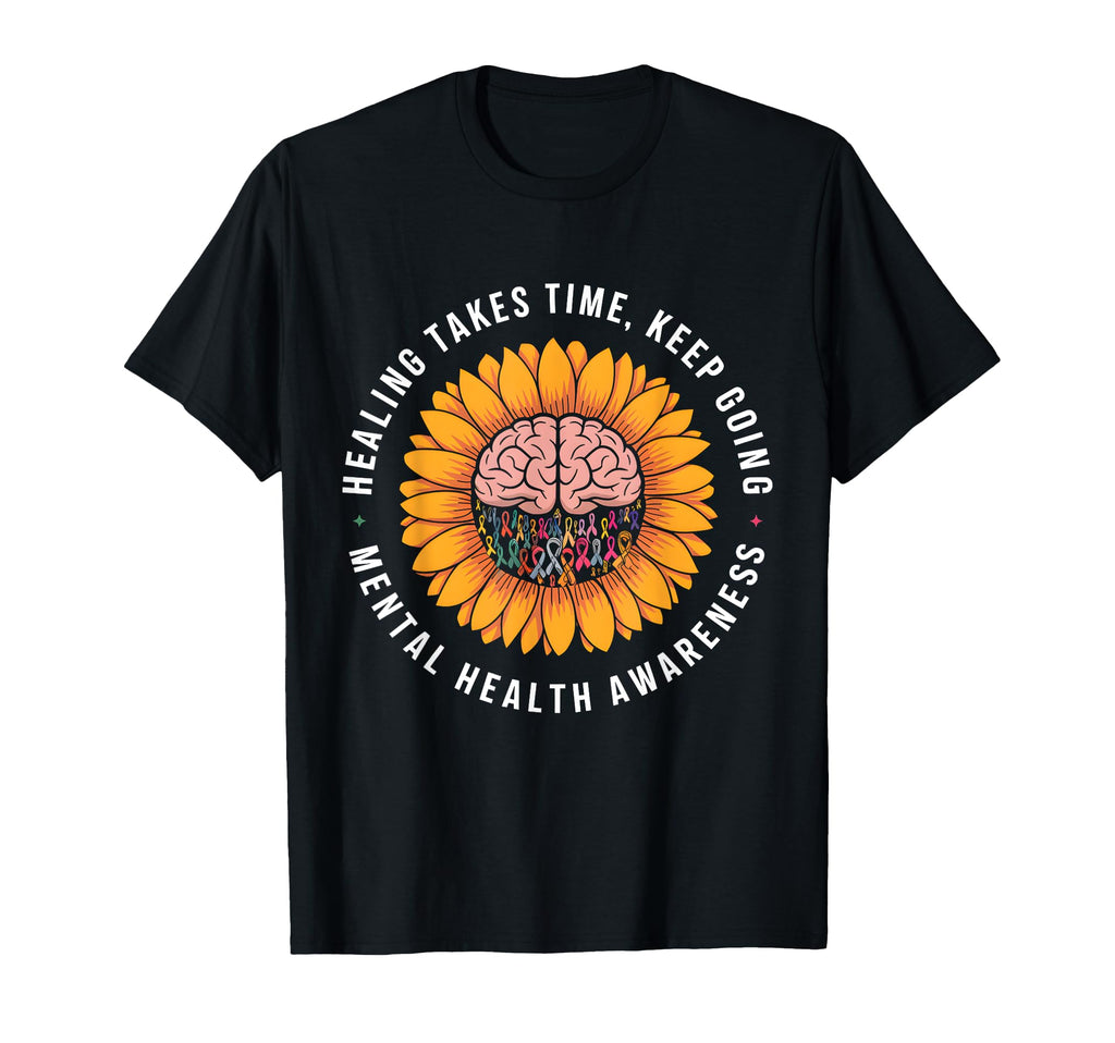 Mental Health Awareness Positive T-Shirt - Fun Novelty Design Unisex - T-Shirt, Sweatshirt, Hoodie