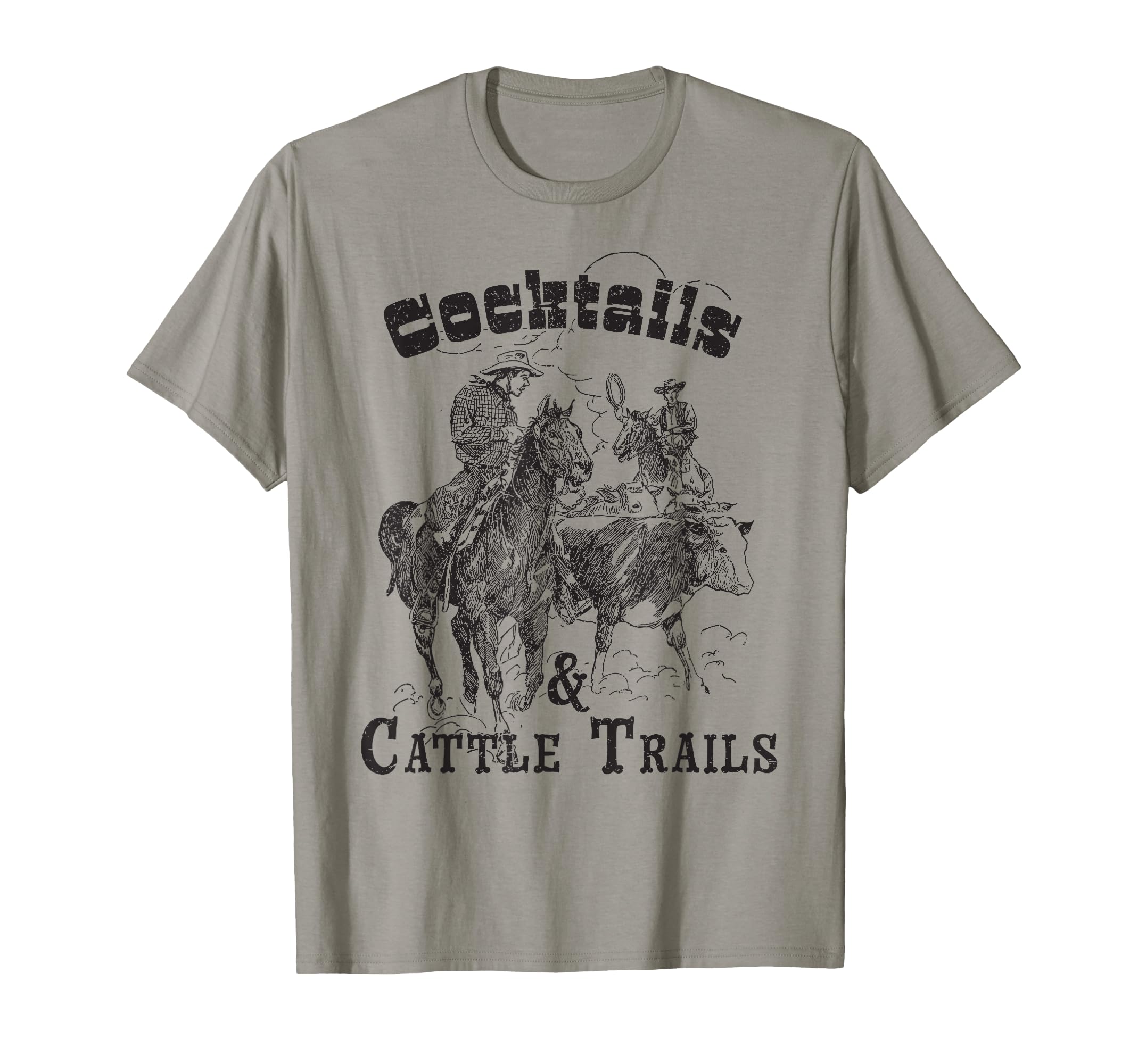 Cocktails Cattle Trails Cowboys T-Shirt - Streetwear Style Men Women - T-Shirt, Sweatshirt, Hoodie