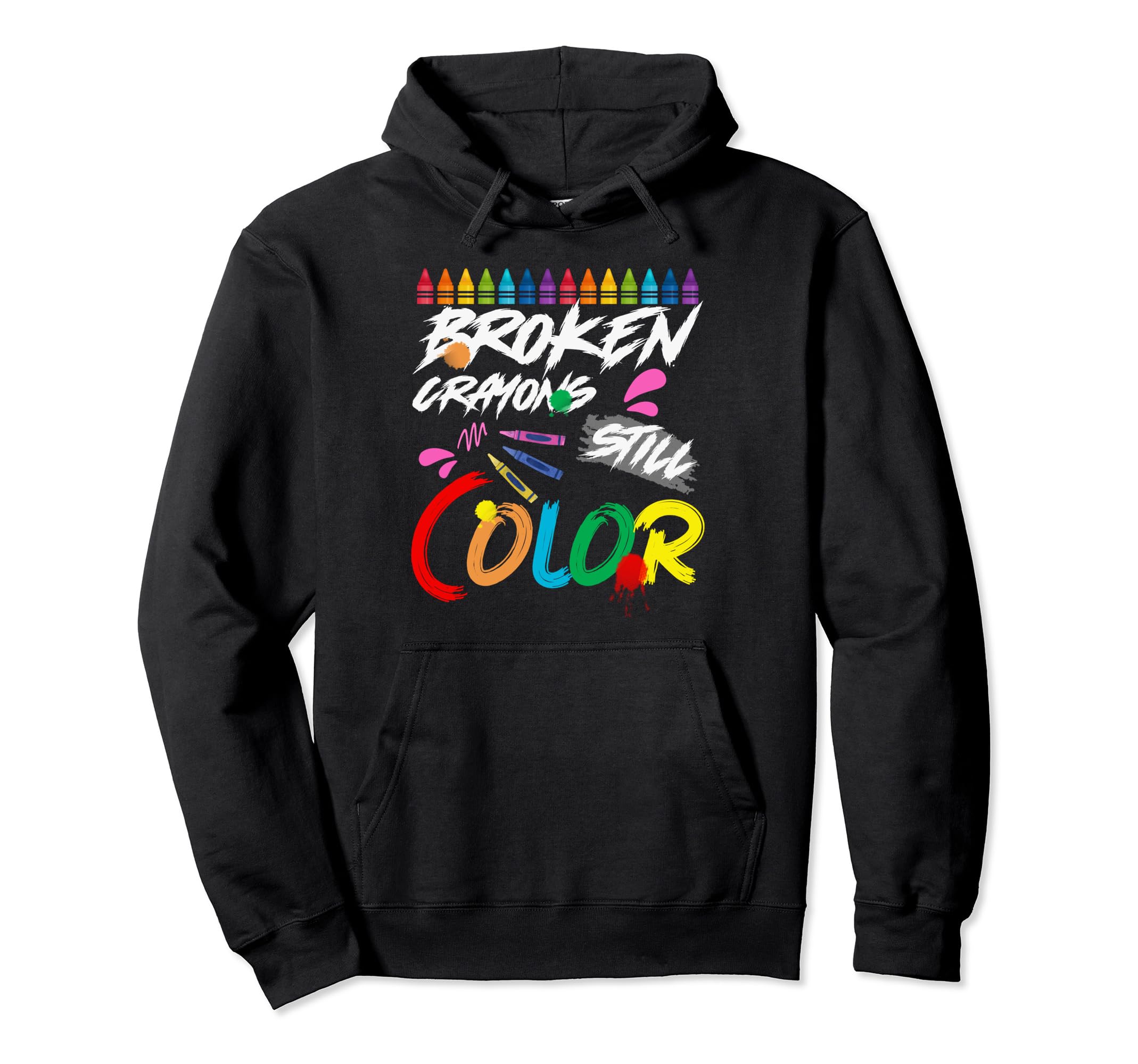 Broken Crayons Still Color Mental Hoodie - Streetwear Style for Adults - T-Shirt, Sweatshirt, Hoodie