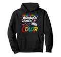 Broken Crayons Still Color Mental Health Hoodie - Unique Graphic Unisex - T-Shirt, Sweatshirt, Hoodie