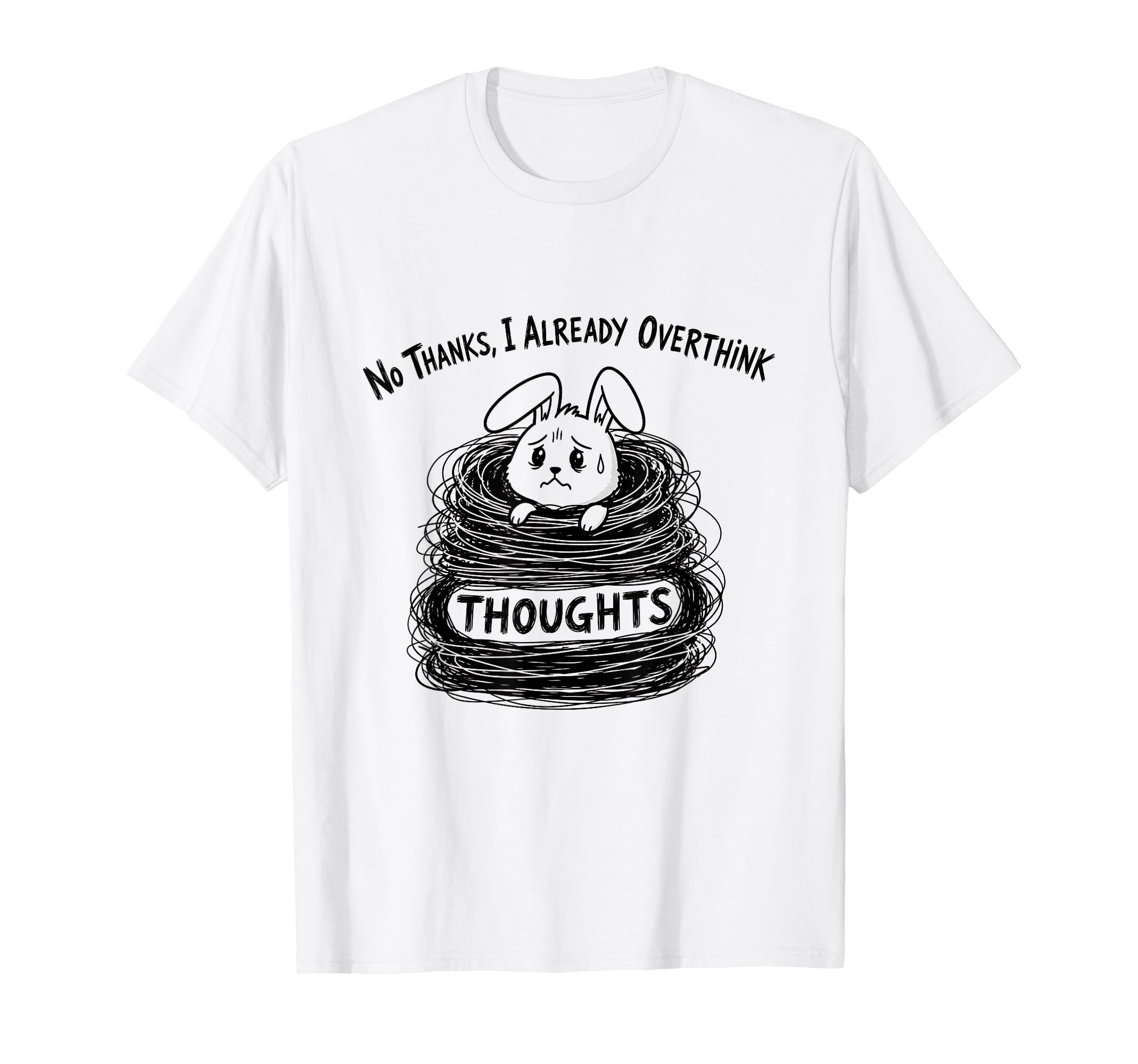 Funny Overthinker Bunny Anxiety T-Shirt - Graphic Print for Adults - T-Shirt, Sweatshirt, Hoodie