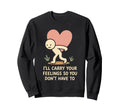 Emotional Support Human Funny Sweatshirt - Custom Art Print Men Women - T-Shirt, Sweatshirt, Hoodie