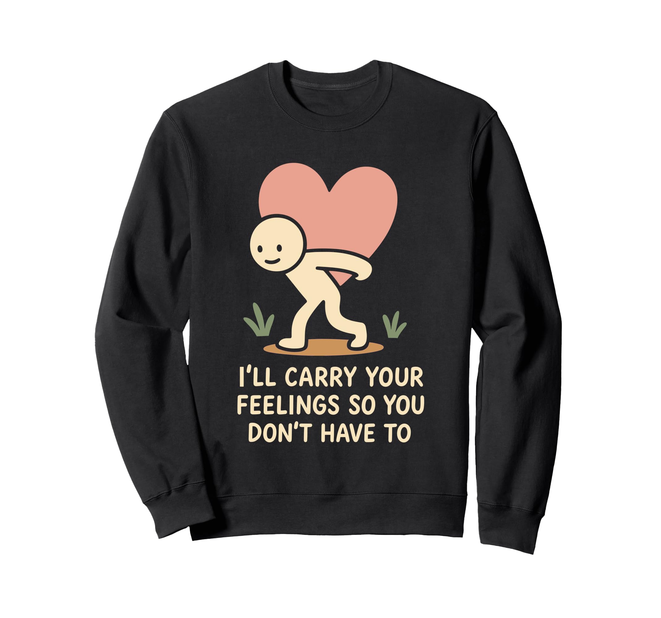 Emotional Support Human Funny Sweatshirt - Custom Art Print Men Women - T-Shirt, Sweatshirt, Hoodie