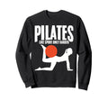 Pilates Workout Training Exercise Sweatshirt - Streetwear Style Men Women - T-Shirt, Sweatshirt, Hoodie