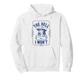 Hell I Wont Funny Cowgirl Country Hoodie - Minimalist Print Men Women - T-Shirt, Sweatshirt, Hoodie