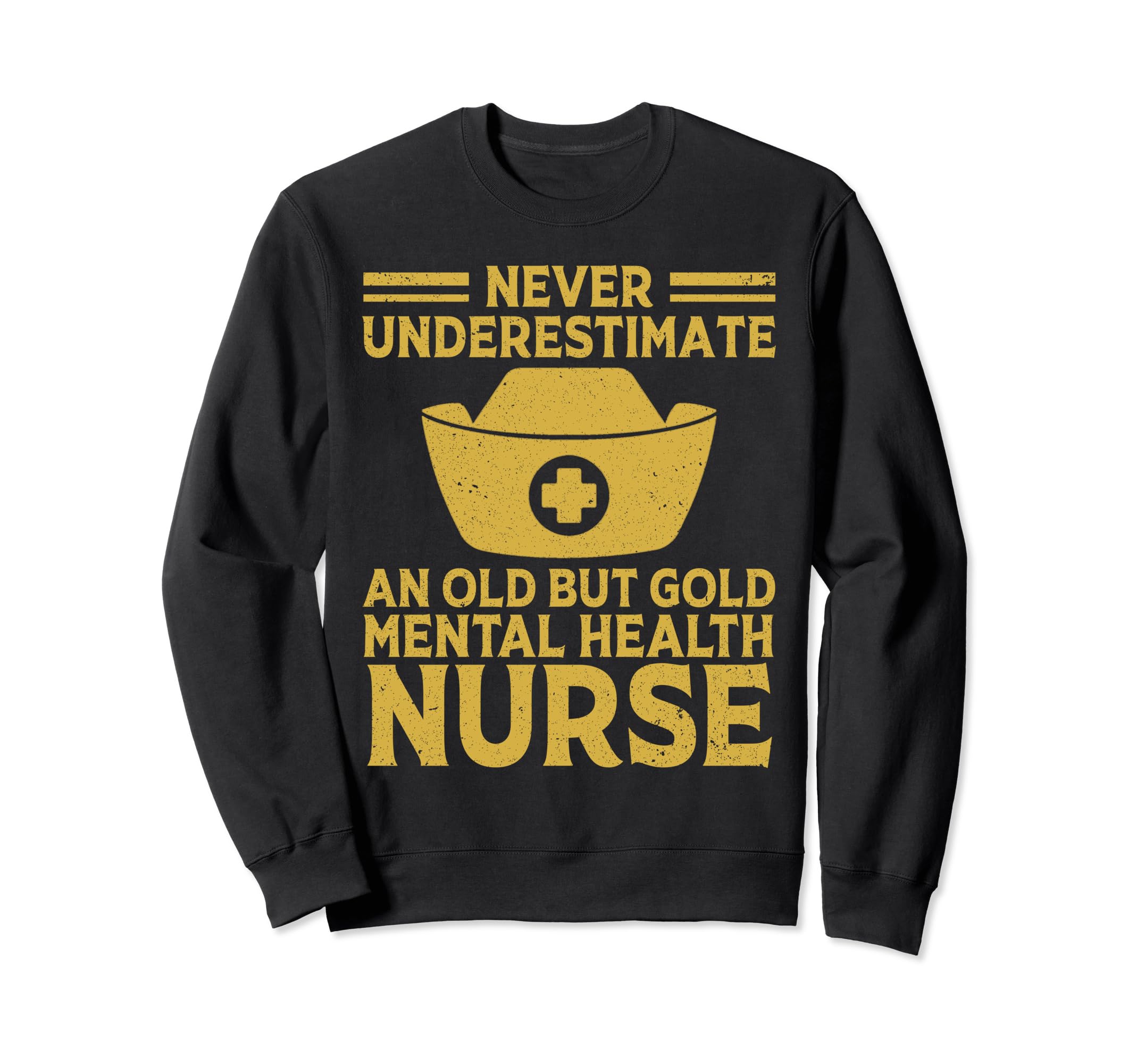Never Underestimate Old Mental Sweatshirt - Unique Graphic Men Women - T-Shirt, Sweatshirt, Hoodie
