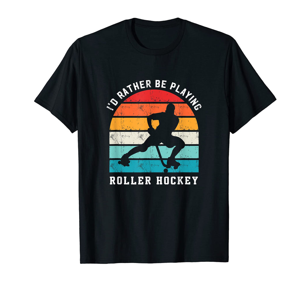 Rather Be Playing Roller Hockey Roller T-Shirt - Graphic Print for Adults - T-Shirt, Sweatshirt, Hoodie