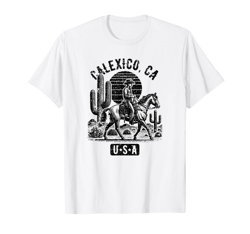 Calexico California Usa Cowboy Horse T-Shirt - Trendy Graphic for Adults - T-Shirt, Sweatshirt, Hoodie