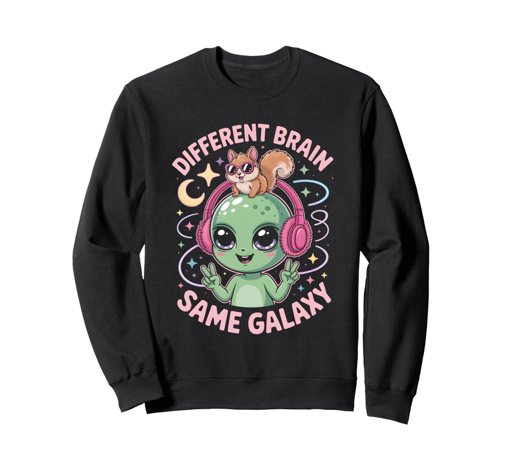 Neurodiverse Different Brain Same Sweatshirt - Unique Graphic for Adults - T-Shirt, Sweatshirt, Hoodie