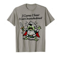 I Came I Saw I Got Overwhelmed Tiny T-Shirt - Casual Everyday Wear Unisex - T-Shirt, Sweatshirt, Hoodie