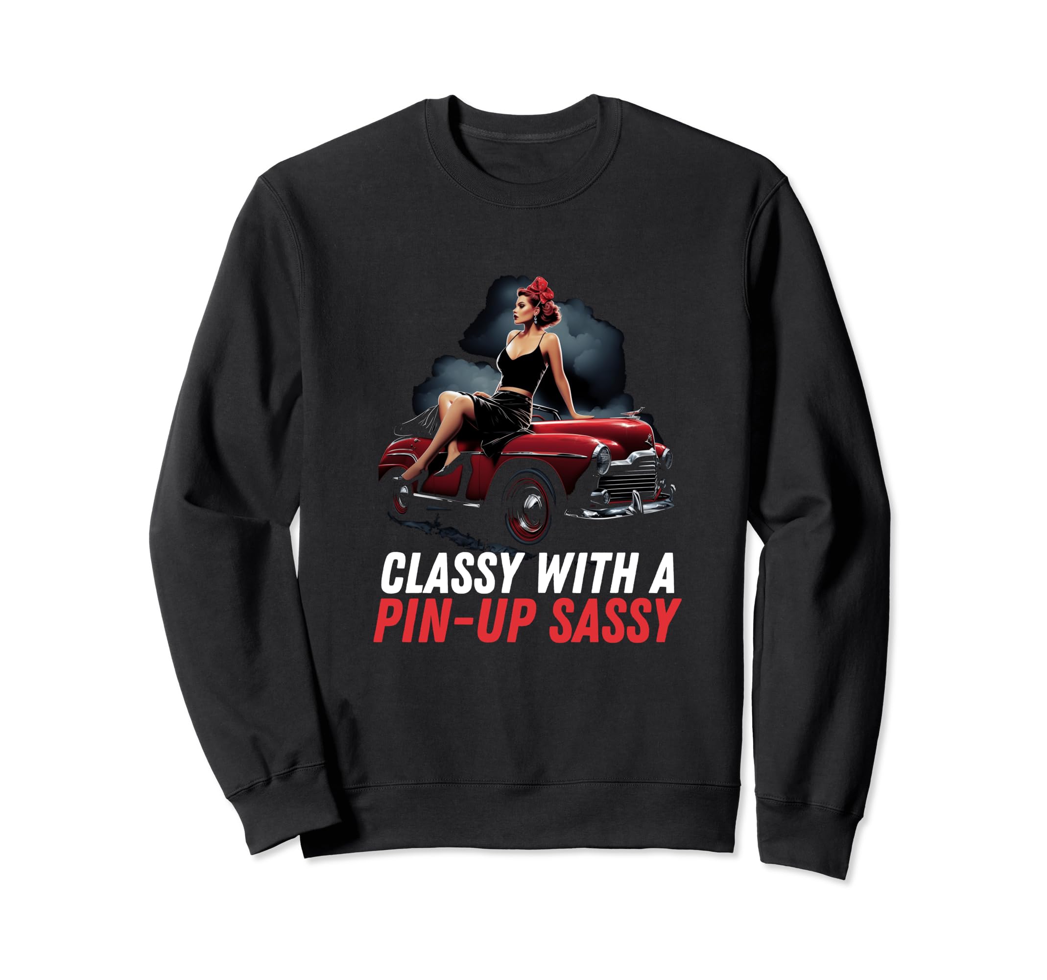 Pin Up Old Car Classy Pin Up Sweatshirt - Aesthetic Graphic for Adults - T-Shirt, Sweatshirt, Hoodie