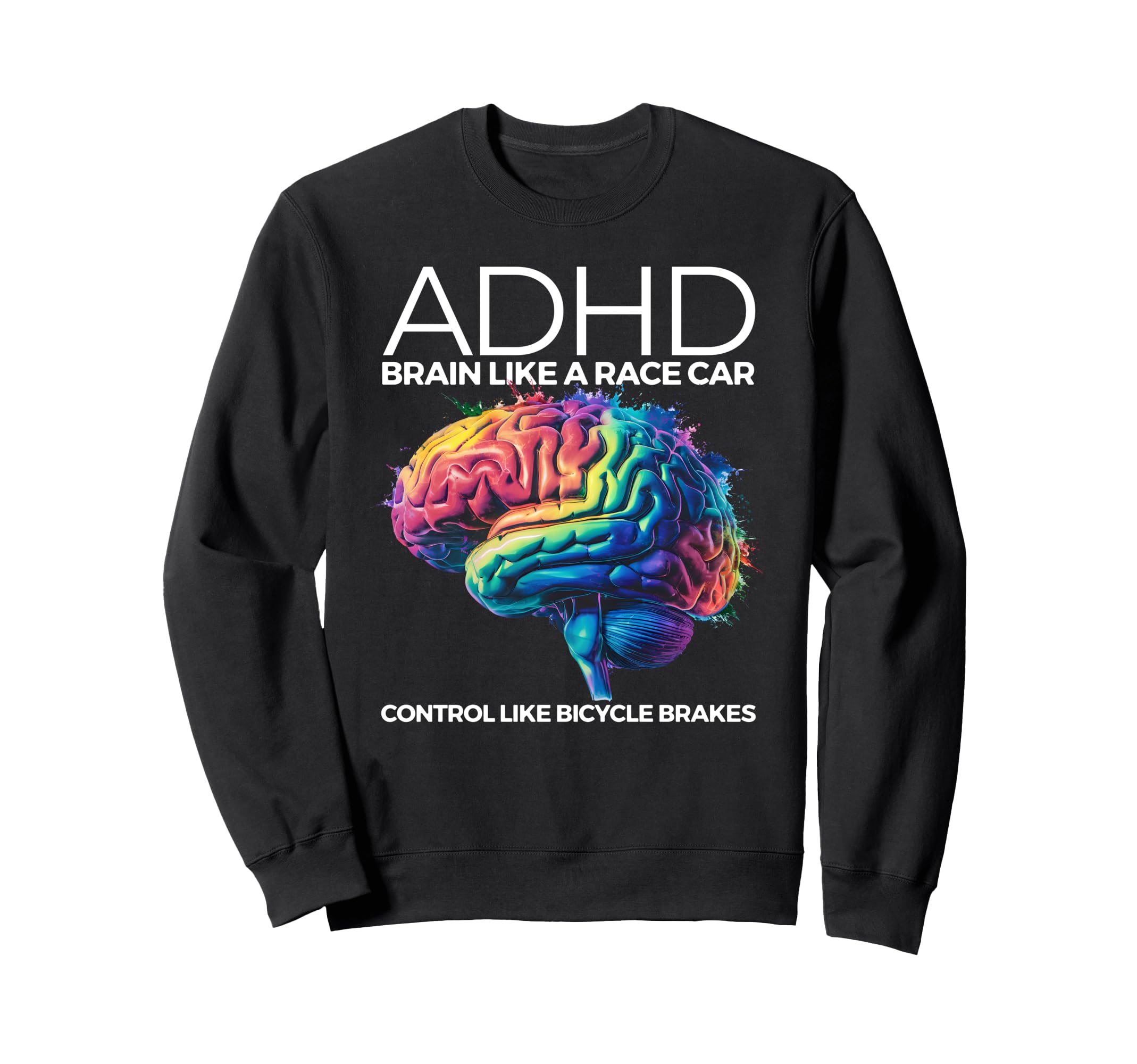 Adhd Brain Like Race Car Control Sweatshirt - Novelty Apparel Men Women - T-Shirt, Sweatshirt, Hoodie