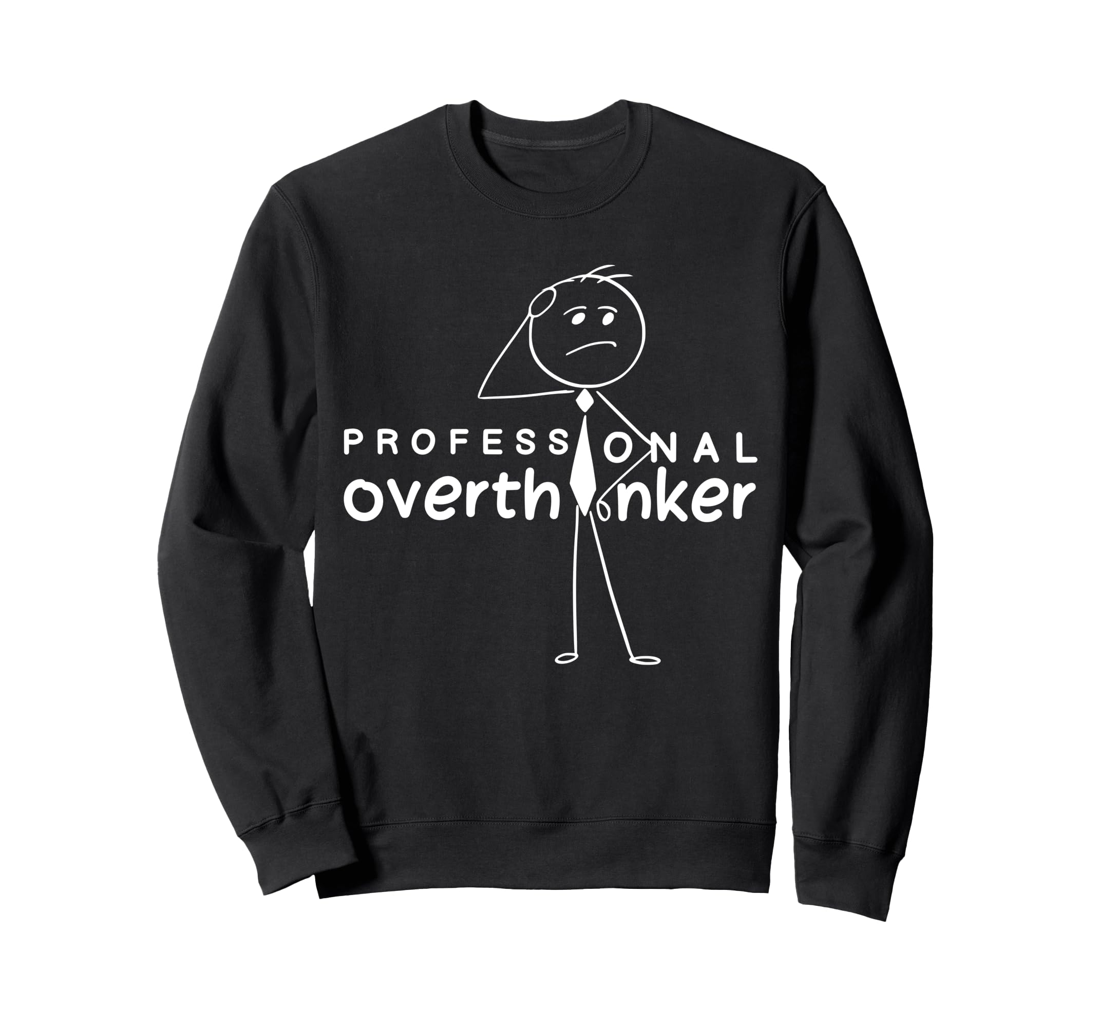 Funny Sarcastic Professional Sweatshirt - Custom Art Print for Adults - T-Shirt, Sweatshirt, Hoodie