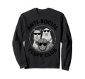 Anti Social Fluff Club Funny Farm Sweatshirt - Graphic Print Men Women - T-Shirt, Sweatshirt, Hoodie